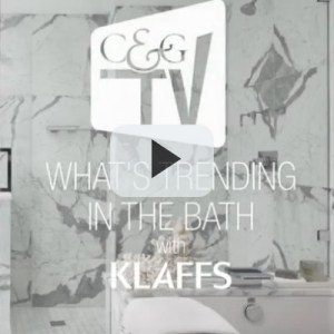 C&G TV Presents What's Trending in the Bath with KLAFFS